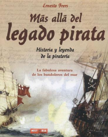 Más allá del legado pirata - Ernesto Frers [239.85 MB | DOC | PDF]